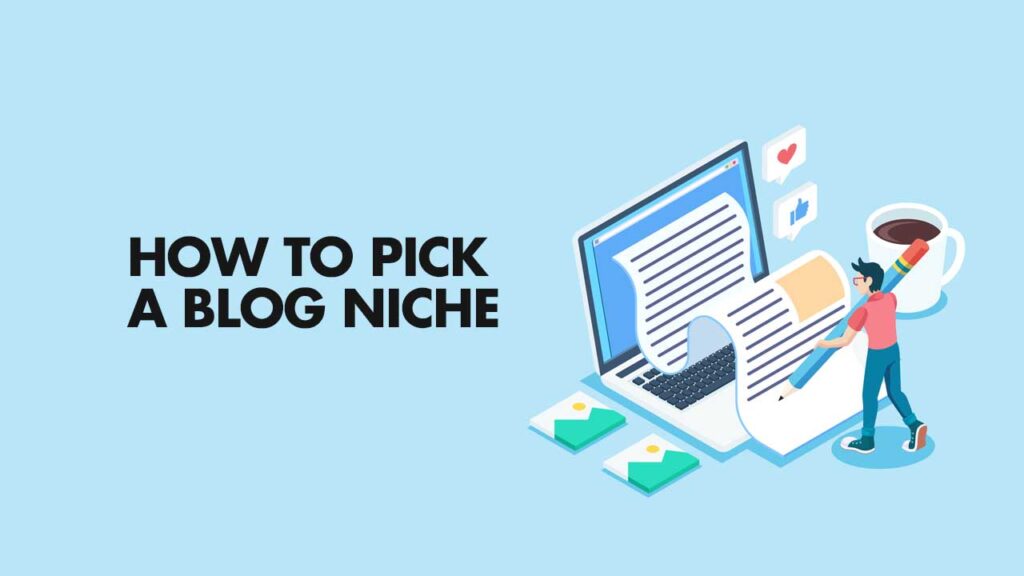 How To Pick A Profitable Blog Niche?